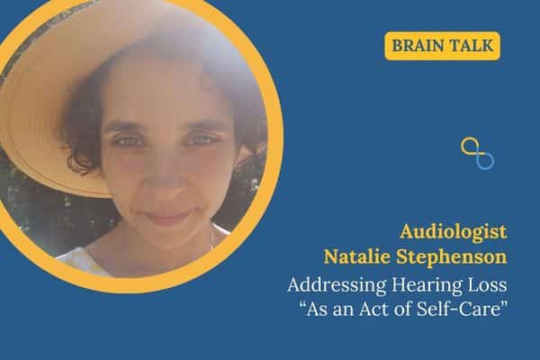 Audiologist Natalie Stephenson- Addressing Hearing Loss “As an Act of Self-Care”